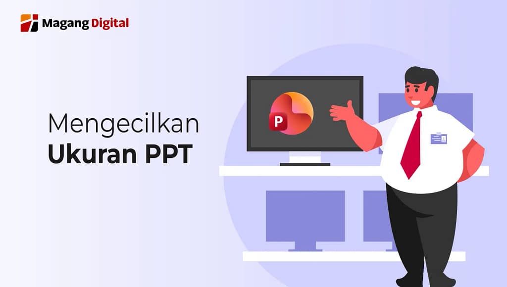 Mengecilkan Ukuran PPT