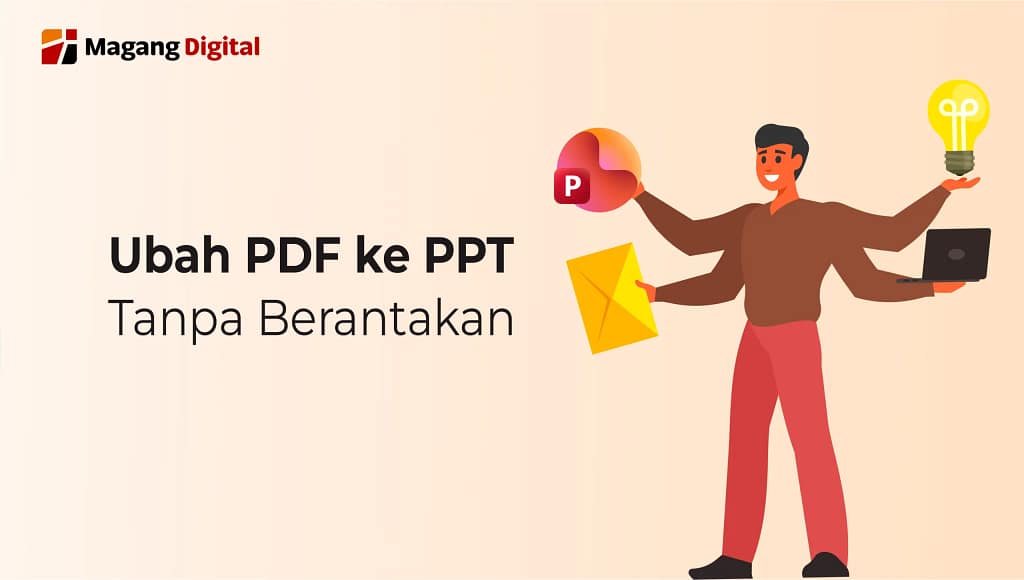Ubah PDF ke PPT Tanpa Berantakan
